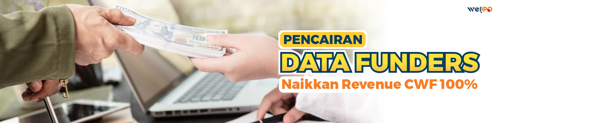 Pencairan Dana Funders , naikkan revenue CWF 100% 