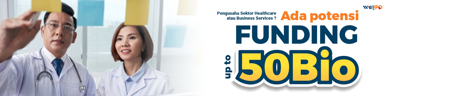 Anda pengusaha sektor Healthcare atau Business Services ? Ada potensi funding up to 50Bio