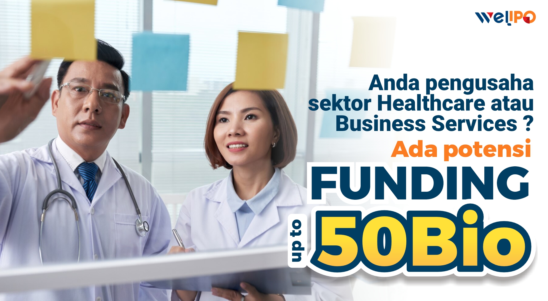 Anda pengusaha sektor Healthcare atau Business Services ? Ada potensi funding up to 50Bio